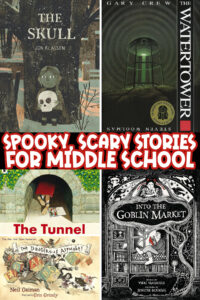 Scary Stories: 10 Picture Books for Middle School